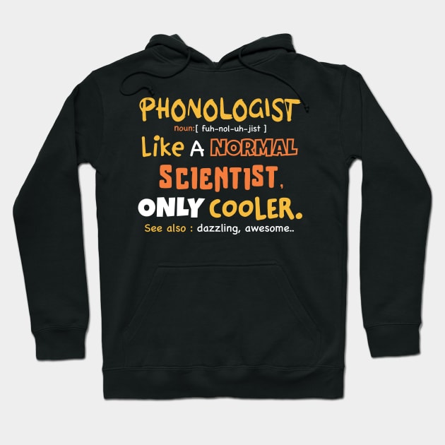 phonologist definition / phonologist gift idea / phonology student present Hoodie by Anodyle